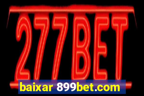 baixar 899bet.com